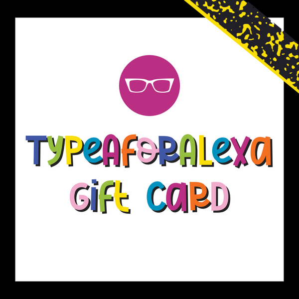 TypeAforAlexa Gift Card