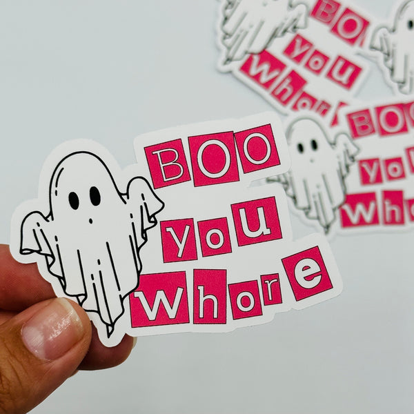 Boo You Whore Vinyl Stickers