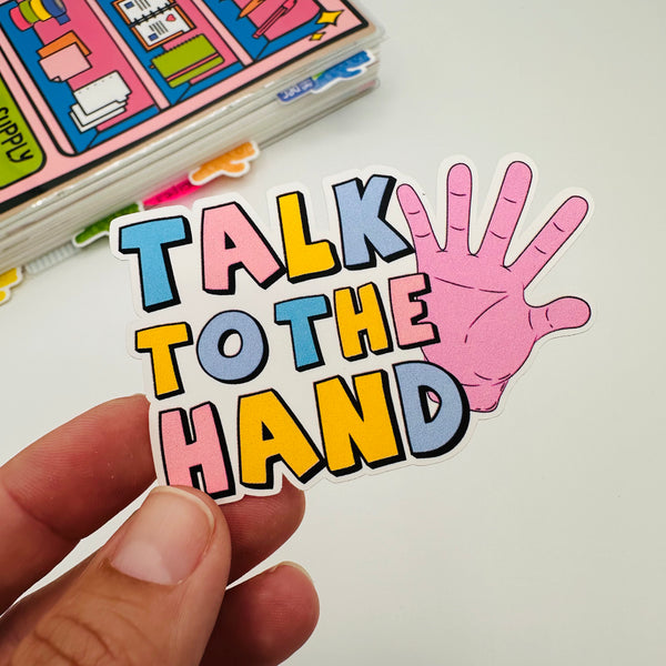 Talk to the Hand Vinyl Stickers