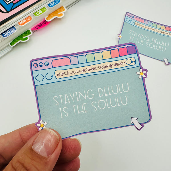 Staying Delulu Is The Solulu Vinyl Sticker